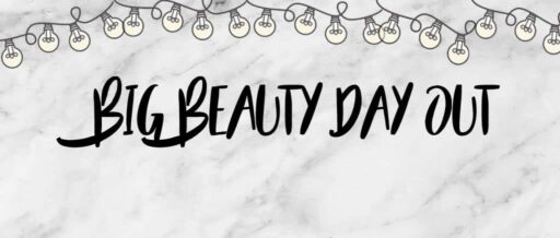 Big Beauty Day Out