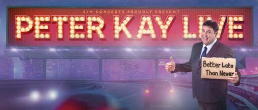 Peter Kay - Better Late Than Never