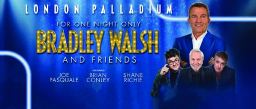 Bradley Walsh and Friends
