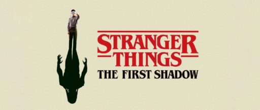 Stranger Things: The First Shadow