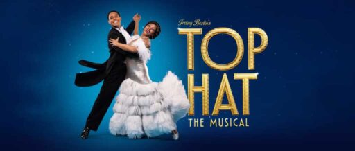 Top Hat The Musical